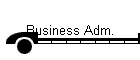 Business Adm.